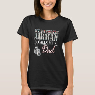 My Favourite Airman Calls Me Dad Air Force Family T-Shirt