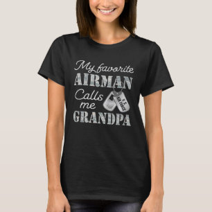 My Favourite Airman Calls Me Grandpa USAF Grandpa  T-Shirt