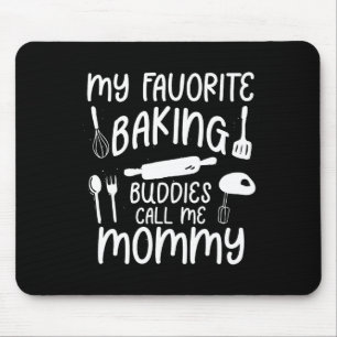 My Favourite Baking Buddies Call Me Mommy Family C Mouse Pad
