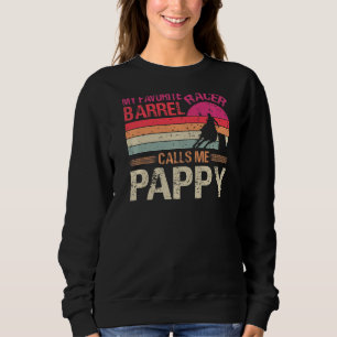 My Favourite Barrel Racer Calls Me Pappy Vintage Sweatshirt