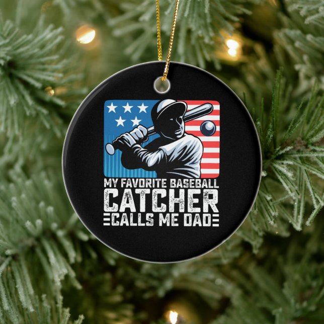My Favourite Baseball Catcher Calls Me Dad Father Ceramic Ornament (Tree)