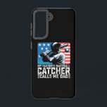 My Favourite Baseball Catcher Calls Me Dad Father Samsung Galaxy Case<br><div class="desc">My Favourite Baseball Catcher Calls Me Dad Father's Day</div>