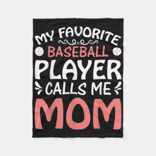 My Favourite Baseball Player Call Mom Funny Mother Fleece Blanket