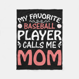 My Favourite Baseball Player Call Mom Funny Mother Fleece Blanket