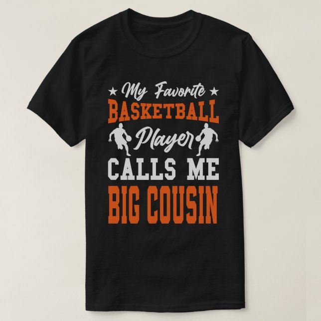 My Favourite Baseball Player Calls Me BIG COUSIN T-Shirt (Design Front)