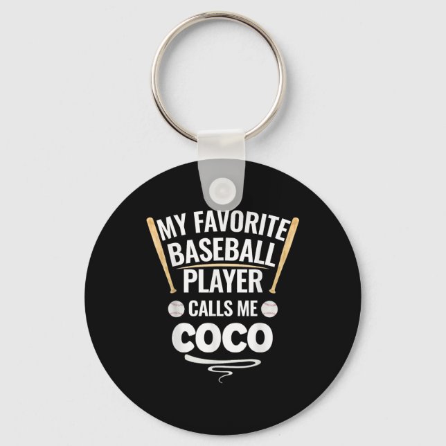 My Favourite Baseball Player Calls Me Coco  Keychain (Front)