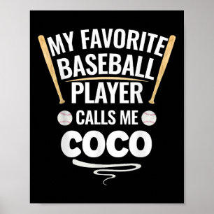 My Favourite Baseball Player Calls Me Coco Poster