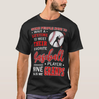 My Favourite Baseball Player Calls Me Gramps  T-Shirt