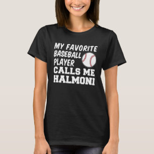 My Favourite Baseball Player Calls Me Halmoni Kore T-Shirt