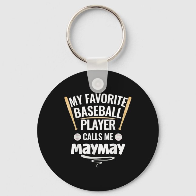 My Favourite Baseball Player Calls Me Maymay  Keychain (Front)