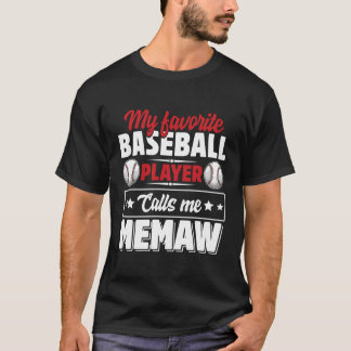 My Favourite Baseball Player Calls Me Memaw Mother T-Shirt