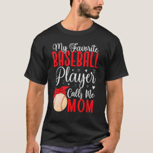 My Favourite Baseball player calls me Mom Cute 2 T-Shirt