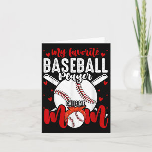 My Favourite Baseball Player Calls Me Mom Funny Mo Card