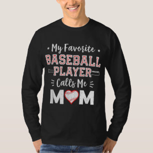 My Favourite Baseball Player Calls Me Mom Mom Base T-Shirt