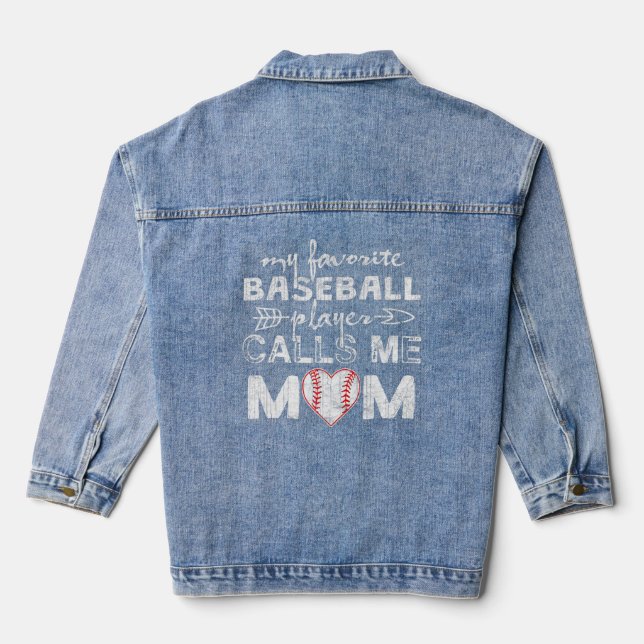 My Favourite Baseball Player Calls Me Mom  Mother  Denim Jacket (Back)