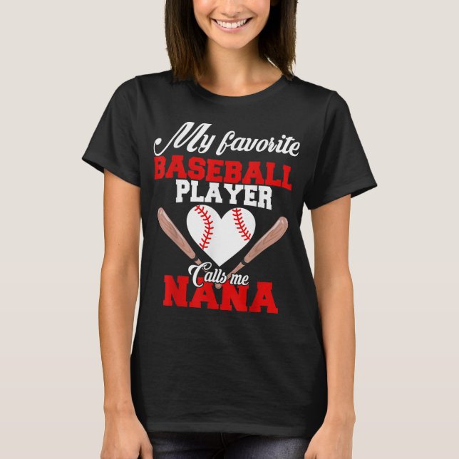 My Favourite Baseball Player Calls Me Nana Women G T-Shirt (Front)