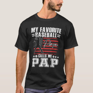 My Favourite Baseball Player Calls Me Pap American T-Shirt
