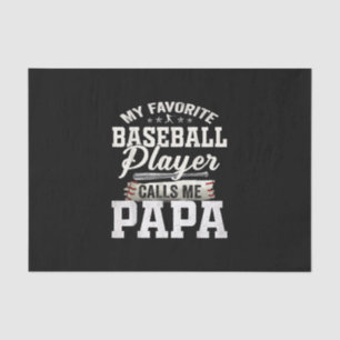 My Favourite Baseball Player Calls Me Papa Tissue Paper