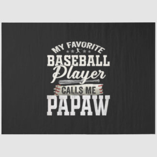 My Favourite Baseball Player Calls Me Papaw Tissue Paper