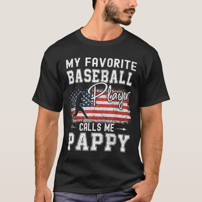 My Favourite Baseball Player Calls Me Pappy Americ T-Shirt (Front)