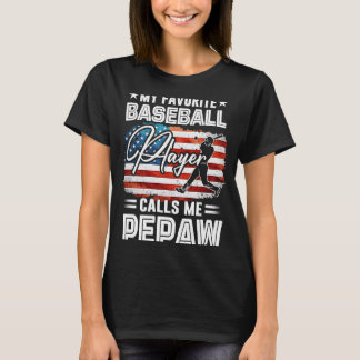 My Favourite Baseball Player Calls Me Pepaw Americ T-Shirt