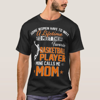 My Favourite Basketball Player Calls Me Mom Gift F T-Shirt