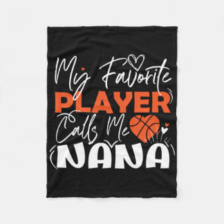 My Favourite Basketball Player Calls Me Nana Fleece Blanket
