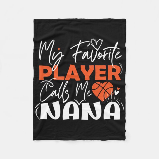 My Favourite Basketball Player Calls Me Nana  Fleece Blanket (Front)