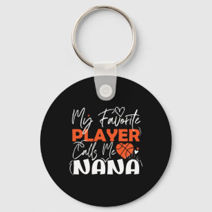 My Favourite Basketball Player Calls Me Nana Keychain