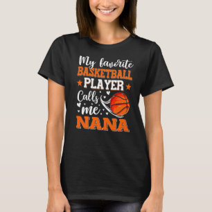 My Favourite Basketball Player Calls Me Nana Women T-Shirt