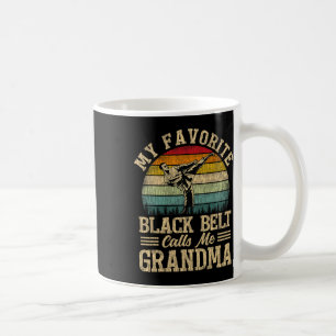 My Favourite Black Belt Calls Me Grandma Mother's  Coffee Mug