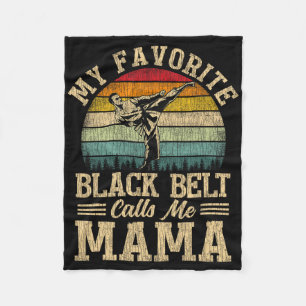 My Favourite Black Belt Calls Me Mama Mother's Day Fleece Blanket