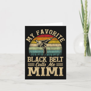 My Favourite Black Belt Calls Me Mimi Mother's Day Card
