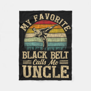 My Favourite Black Belt Calls Me Uncle Father's Da Fleece Blanket