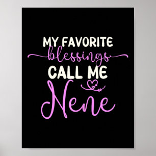 My Favourite Blessings Call Me Nene Grandma Mother Poster