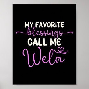 My Favourite Blessings Call Me Wela Grandma Mother Poster