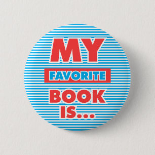 My Favourite Book Is... 2 Inch Round Button