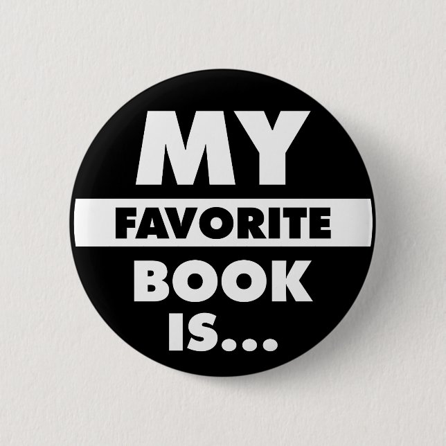 My Favourite Book Is... 2 Inch Round Button (Front)