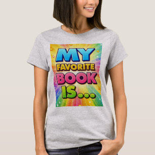 My Favourite Book Is T-Shirt