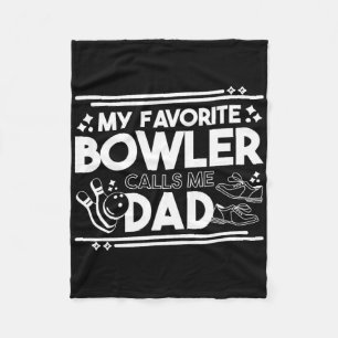 My Favourite Bowler Calls Me Dad  Fleece Blanket