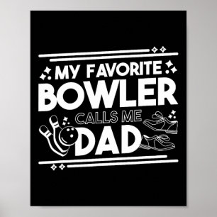 My Favourite Bowler Calls Me Dad Poster