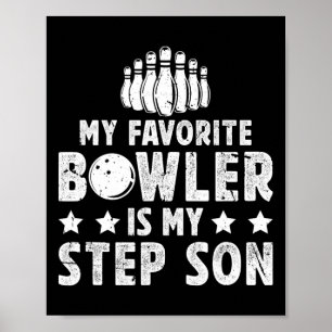 My Favourite Bowler Stepdad Bowling Step-dad Of A  Poster