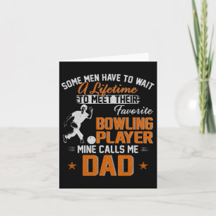 My Favourite Bowling Player Calls Me Dad Gift For  Card