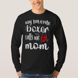 My Favourite Boxer Calls Me Boxing Mom Boxing Moth T-Shirt