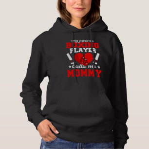 My Favourite Boxing Player Calls Me Mommy Mothers Hoodie