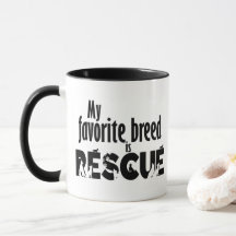 My Favourite Breed Is Rescue mug