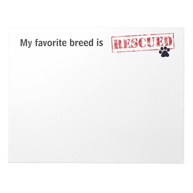 My Favourite Breed Is Rescued Notepad (Front)