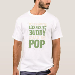 My Favourite Buddy Locksmith Dad Lockpicker Daddy T-Shirt