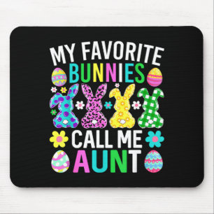 My favourite bunnies call me aunt funny easter day mouse pad