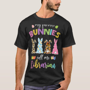 My Favourite Bunnies Call Me Librarian Leopard Eas T-Shirt
